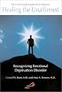 Healing the Unaffirmed: Recognizing Emotional Deprivation Disorder (Revised and Updated Edition)