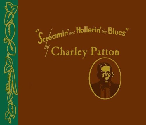 Charley Patton - Screamin