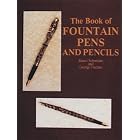 The Book of Fountain Pens and Pencils by Stuart Schneider, George Fischler, and Schneider Stuart