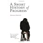 A Short History of Progress