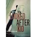 The Looked After Kid: Memoirs from a Children's Home