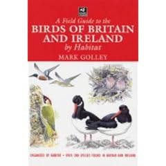 A Field Guide to the Birds of Britain and Ireland by Habitat (Wildlife Trusts Guide)