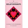 Relationships: A Journey into Wholeness (The ultimate guides to emotional freedom)