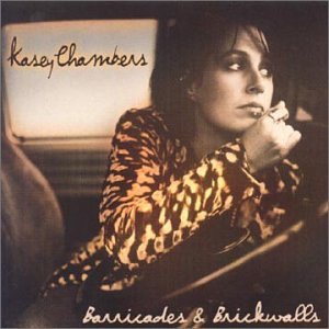 Kasey Chambers - Barricades & Brick Walls - Zortam Music
