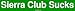 Sierra Club Sucks Bumper Sticker