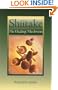 Shiitake: The Healing Mushroom