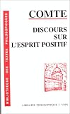 Discours sur l\'esprit positif: Ordre et progrès