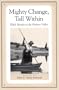 Mighty Change, Tall Within: Black Identity in the Hudson Valley (Suny Series, An American Region: Studies in the Hudson Valley)
