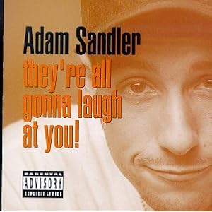 They're All Gonna Laugh at You by Adam Sandler (Audio Cassette - 1993)