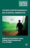 The new counter-insurgency era in critical perspective