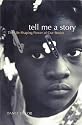 Tell Me a Story: The Life-Shaping Power of Our Stories