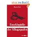 Enzyklop�die der Alltagsqualen: Ein Trostbuch f�r den geplagten Zeitgenossen