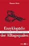 Enzyklop�die der Alltagsqualen: Ein Trostbuch f�r den geplagten Zeitgenossen