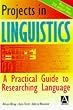 Projects in Linguistics: A Practical Guide to Researching Language