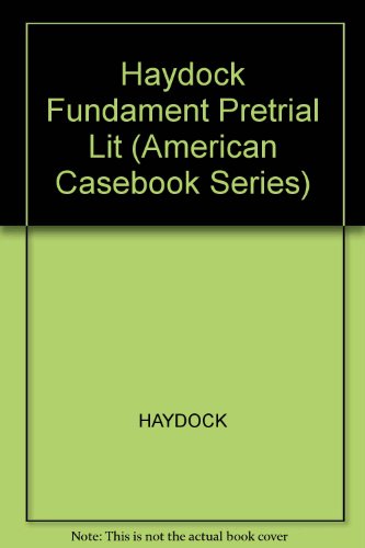 Fundamentals of Pre-Trial Litigation, 4th edition