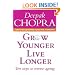 Grow Younger, Live Longer: Ten steps to reverse ageing: Ten Steps to Reverse Aging