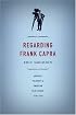 Regarding Frank Capra: Audience, Celebrity, and American Film Studies, 19301960