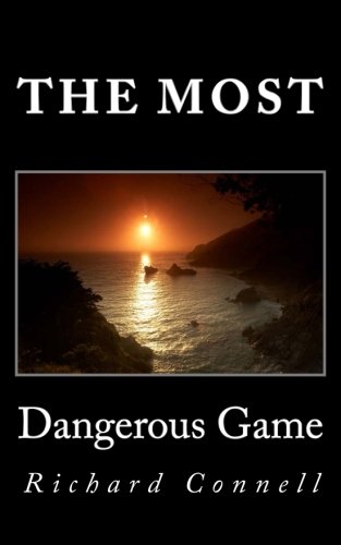 The Most Dangerous Game, by Richard Connell