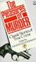 THE PLEASURES OF MURDER - Classic Stories of True Crime: The Short Sweet Martyrd