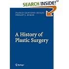 A History of Plastic Surgery by P. Santoni-Rugiu, P., and J. Sykes