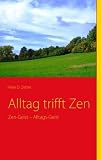Produkt-Bild: Alltag trifft Zen: Zen-Geist - Alltags-Geist