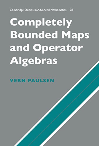 Completely Bounded Maps and Operator Algebras (Cambridge Studies in Advanced Mathematics)