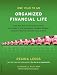 One Year to an Organized Financial Life: From Your Bills to Your Bank Account, Your Home to Your Retirement, the Week-by-Week Guide to Achiev