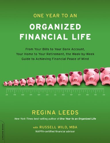 One Year to an Organized Financial Life: From Your Bills to