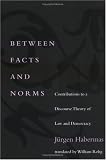 Between Facts and Norms: Contributions to a Discourse Theory of Law and Democracy (Studies in Contemporary German Social Thought)