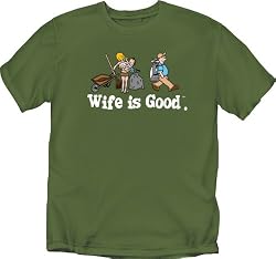 WIFE IS GOOD SHIRTS - WIFE IS GOOD GOLF T-SHIRTS - WIFE IS GOOD GOLF SHIRTS - BEST PRICE ON WIFE IS GOOD T-SHIRTS