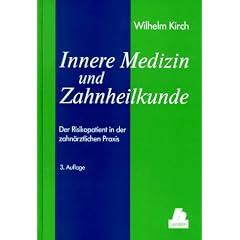 Innere Medizin und Zahnheilkunde. Der Risikopatient in der zahn�rztlichen Praxis