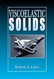 Viscoelastic Solids (Crc Mechanical Engineering Series)