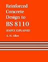Reinforced Concrete Design to B.S.8110: Simply Explained