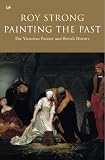 Review Pimlico  / Painting the Past: The Victorian Painter and British History