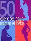 Livres : Cinquante exercices pour maman et bébé