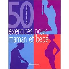 Cinquante exercices pour maman et b�b�