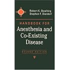 Handbook of Anesthesia and Co-Existing Disease by  Robert K. Stoelting and Stephen F. Dierdorf
