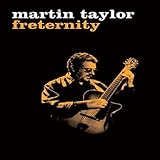 Martin Taylor: Freternity [DVD]