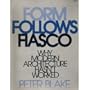 Form Follows Fiasco: Why Modern Architecture Hasn't Worked