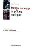 Manager une �quipe de policiers municipaux