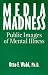 Book Media Madness: Public Images of Mental Illness