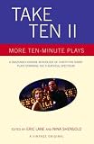 More details of book titled: Take Ten II: More Ten-Minute Plays