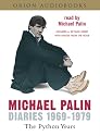 Michael Palin Diaries 1969-1979 (CD): The Python Years