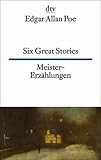 Meistererz�hlungen / Six Great Stories: Six Great Stories/Meistererzahlungen - Edgar Allan Poe