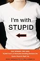 I'm with Stupid: One Man. One Woman. 10,000 Years of Misunderstanding Between the Sexes Cleared Right Up