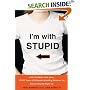 I'm with Stupid: One Man. One Woman. 10,000 Years of Misunderstanding Between the Sexes Cleared Right Up