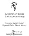 A Common Sense Talk About Money: Financial Expert Robert Kiyosaki Talks About  Money