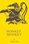Monkey, Monkey: The Marvelous Adventures of the Magical Monkey King