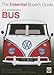 VW Bus Buyers Guide (Essential Buyer's Guide) (Essential Buyer's Guide Series)