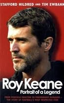Roy Keane: Portrait of a Legend